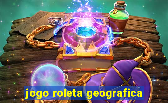 jogo roleta geografica